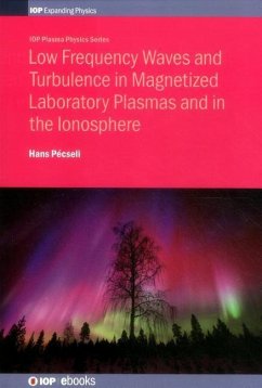 Low Frequency Waves and Turbulence in Magnetized Laboratory Plasmas and in the Ionosphere - Pécseli, Hans