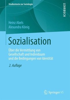 Sozialisation - Abels, Heinz;König, Alexandra