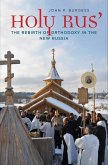 Holy Rus': The Rebirth of Orthodoxy in the New Russia