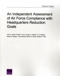 An Independent Assessment of Air Force Compliance with Headquarters Reduction Goals - Ausink, John A; Lynch, Kristin F; Leftwich, James A; Massey, H G; George, David W; Roomsburg, Jj; Defeo, Robert G; Tripp, Robert S