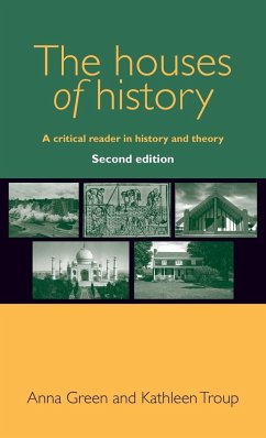 The houses of history - Green, Anna; Troup, Kathleen