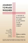 Journey Towards Wholeness: A History of Black Disciples of Christ in the Mission of the Christian Church