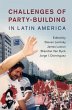 Challenges of Party-Building in Latin... - Bild 1