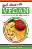 24 Hours to Vegan: Condensed Version