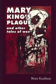 Mary King's Plague and Other Tales of Woe