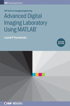 Advanced Digital Imaging Laboratory Using MATLAB(R), 2nd Edition - Yaroslavsky, Leonid P