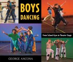 Boys Dancing: From School Gym to Theater Stage