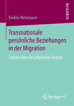 Transnationale persönliche Beziehungen in der Migration - Reisenauer, Eveline