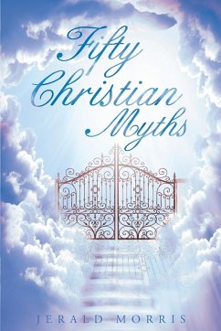 Fifty Christian Myths - Morris, Jerald