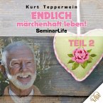 Endlich märchenhaft leben! Seminar Life - Teil 2 (MP3-Download)