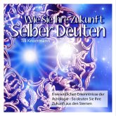 Wie Sie Ihre Zukunft selber deuten (MP3-Download)