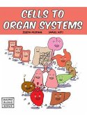 Cells to Organ Systems