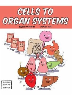 Cells to Organ Systems - Midthun, Joseph