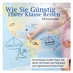 Wie Sie günstig erster Klasse reisen (MP3-Download)