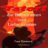Tatort...die Böses säen und Liebe ernten (MP3-Download) Tatort...die Böses säen und Liebe ernten (MP3-Download)