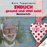Endlich gesund und vital sein! Seminar Life - Teil 2 (MP3-Download) Endlich gesund und vital sein! Seminar Life - Teil 2 (MP3-Download)