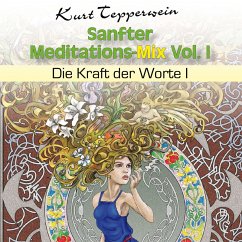 Sanfter Meditations-Mix (Die Kraft der Worte I), Vol. I (MP3-Download)