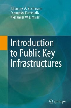 Introduction to Public Key Infrastructures - Buchmann, Johannes A.;Karatsiolis, Evangelos;Wiesmaier, Alexander