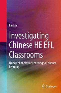 Investigating Chinese HE EFL Classrooms - Lin, Lin