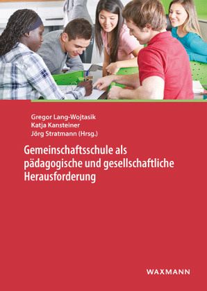 Gemeinschaftsschule als pädagogische und gesellschaftliche Herausforderung Gemeinschaftsschule als pädagogische und gesellschaftliche Herausforderung