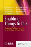 Enabling Things to Talk Enabling Things to Talk