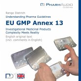 Eu Gmp Annex 13 (Investigational Medicinal Products , Complexity Meets Reality) (MP3-Download) Eu Gmp Annex 13 (Investigational Medicinal Products , Complexity Meets Reality) (MP3-Download)