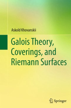 Galois Theory, Coverings, and Riemann Surfaces - Khovanskii, Askold