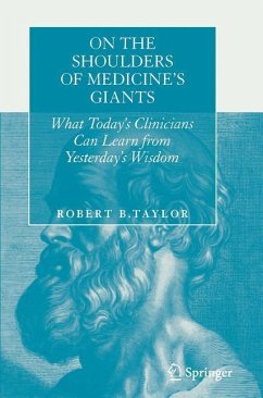 On the Shoulders of Medicine's Giants - Taylor, Robert B.