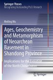 Ages, Geochemistry and Metamorphism of Neoarchean Basement in Shandong Province