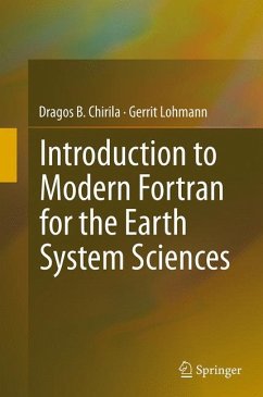 Introduction to Modern Fortran for the Earth System Sciences - Chirila, Dragos B.;Lohmann, Gerrit