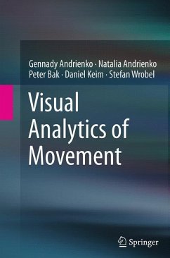 Visual Analytics of Movement - Andrienko, Gennady;Andrienko, Natalia;Bak, Peter