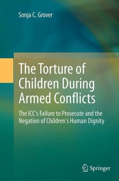 The Torture of Children During Armed Conflicts - Grover, Sonja C.