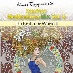 Sanfter Meditations-Mix (Die Kraft der Worte II), Vol. II (MP3-Download)