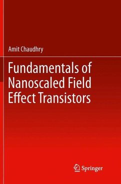 Fundamentals of Nanoscaled Field Effect Transistors - Chaudhry, Amit