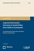 Imperial Overstretch: Germany in Soviet Policy from Stalin to Gorbachev (eBook, PDF)