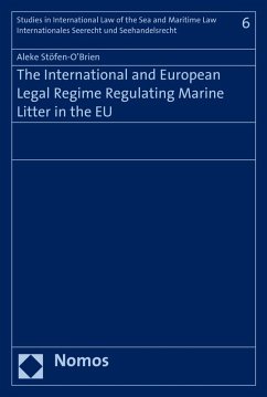 The International and European Legal Regime Regulating Marine Litter in the EU (eBook, PDF) - Stöfen-O'Brien, Aleke