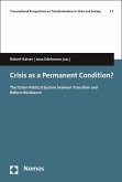 Crisis as a Permanent Condition? (eBook, PDF) Crisis as a Permanent Condition? (eBook, PDF)