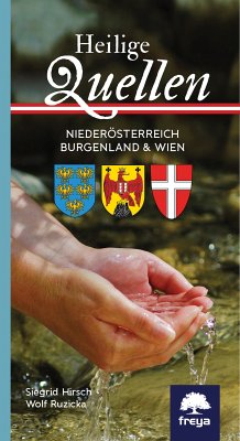 Heilige Quellen Niederösterreich, Burgenland & Wien (eBook, ePUB) - Hirsch, Siegrid; Ruzicka, Wolf