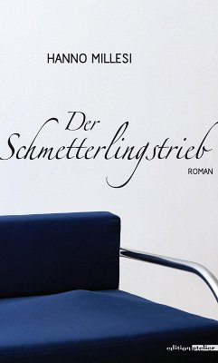 Der Schmetterlingstrieb (eBook, ePUB) - Millesi, Hanno