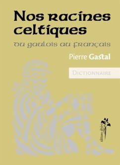 Nos racines celtiques (eBook, PDF) - Pierre Gastal