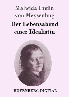 Der Lebensabend einer Idealistin (eBook, ePUB) - Malwida Freiin von Meysenbug