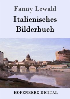 Italienisches Bilderbuch (eBook, ePUB) - Fanny Lewald