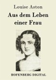 Aus dem Leben einer Frau (eBook, ePUB) Aus dem Leben einer Frau (eBook, ePUB)