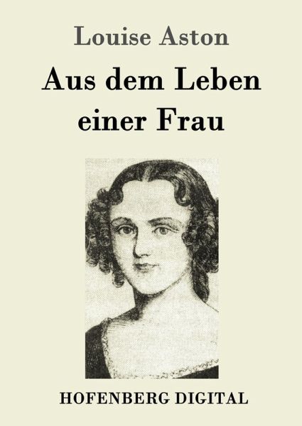 Aus dem Leben einer Frau (eBook, ePUB) Aus dem Leben einer Frau (eBook, ePUB)