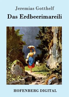 Das Erdbeerimareili (eBook, ePUB) - Jeremias Gotthelf