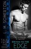 Driven to The Edge (eBook, ePUB) Driven to The Edge (eBook, ePUB)