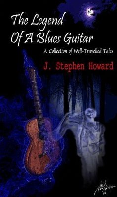 Legend of a Blues Guitar (eBook, ePUB) - Howard, J. Stephen
