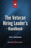 Veteran Hiring Leader's Handbook (eBook, ePUB) Veteran Hiring Leader's Handbook (eBook, ePUB)