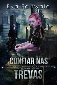 Confiar Nas Trevas (eBook, ePUB) - Fairwald, Eva