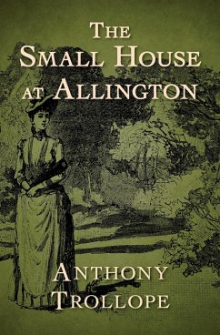 The Small House at Allington (eBook, ePUB) - Trollope, Anthony